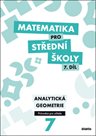 Matematika pro střední školy 7.díl - průvodce pro učitele - Analytická geometrie