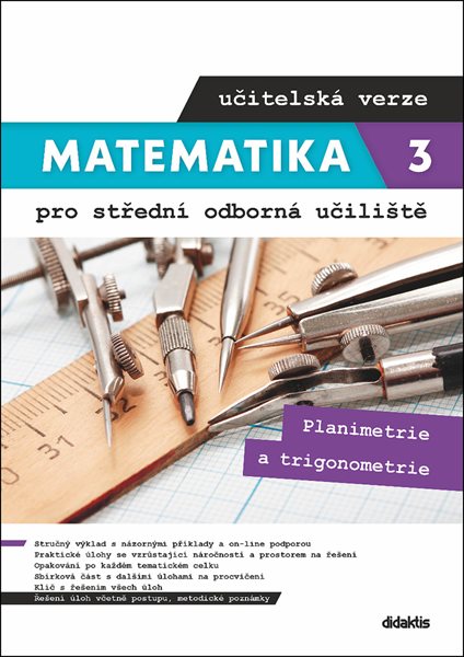 Matematika 3 pro střední odborná učiliště - učitelská verze - Planimetrie a trigonometrie - Martina Květoňová, Lenka Macálková - 212 x 298 x 15