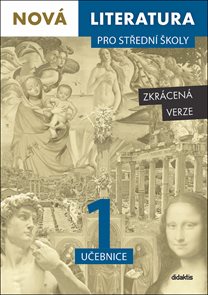 Nov&#225; literatura pro středn&#237; školy 1 - učebnice /Zkr&#225;cen&#225; verze/