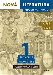 Nov&#225; literatura pro středn&#237; školy 1 - Řešen&#253; pracovn&#237; sešit