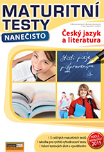 Maturitní testy nanečisto - Český jazyk a literatura