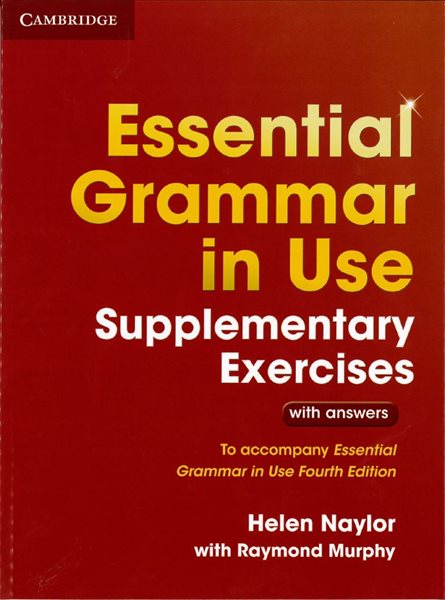 Essential Grammar in Use Supplementary Exercises with answers - Fourth Edition - Helen Naylor, Raymond Murphy - 196 x 263 mm
