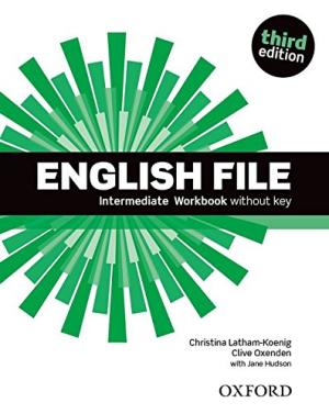 English File Third Edition Intermediate Workbook Without Answer Key - Latham-koenig, Ch.; Oxenden, C.; Hudson, J.
