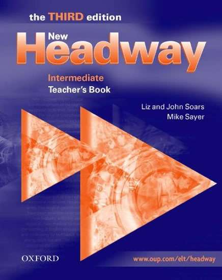 New Headway Third Edition Intermediate Teacher´s Book - Soars L., Soars J., Sayer M.