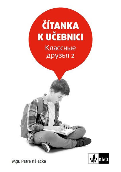 Levně Klassnyje Druzja 2 - Čítanka k učebnici