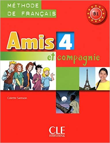 Amis et compagnie 4 - livre de l'éleve - Colette Samson