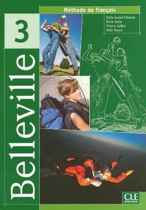 Belleville 3 livre de l'éleve - Thierry Gallier, Odile Grand-Clement, Vicki Moore, Aline Volte