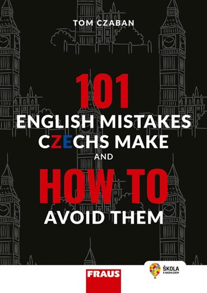 101 English Mistakes Czechs Make and How to Avoid Them - Tom Czaban - 148 x 210 mm