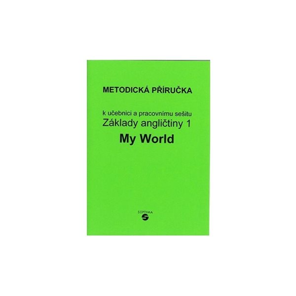 Levně Základy angličtiny 1 - My World - metodická příručka - Klímová Alena