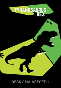 Desky na abecedu - T-Rex 2019