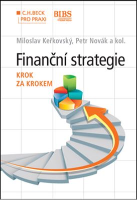 Finanční strategie krok za krokem - Miloslav Keřkovský; Petr Novák
