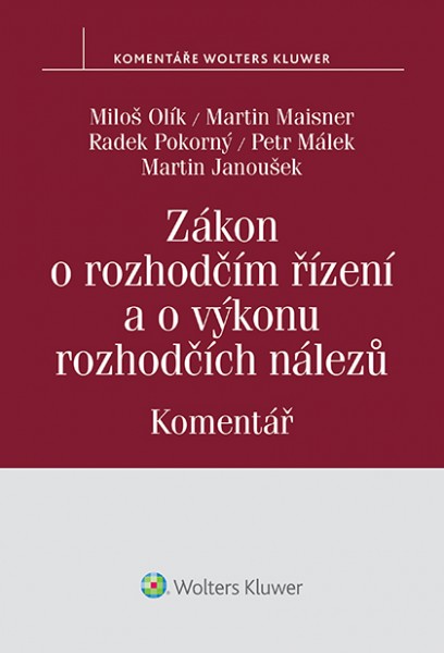 Zákon o rozhodčím řízení a o výkonu rozhodčích nálezů (č. 216/1994 Sb.) - Komentář - Olík, Maisner, Pokorný, Málek a kolektiv