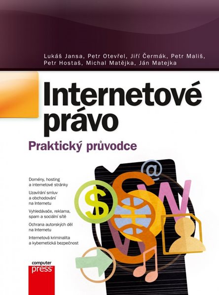 Internetové právo - Lukáš Jansa, Jiří Čermák, Ján Matejka, Petr Otevřel, - 17x22 cm