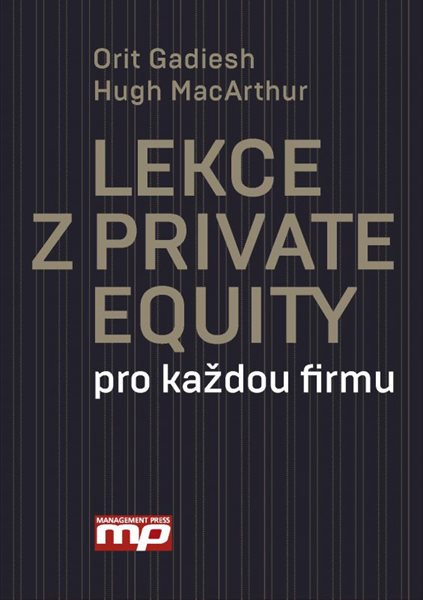 Lekce z Private Equity pro každou firmu - Orit Gadiesh, Hug MacArthur