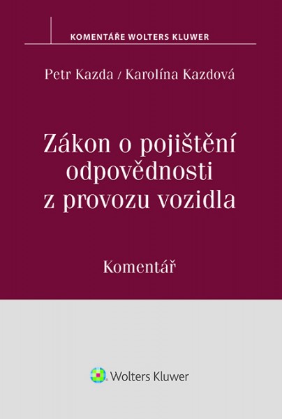 Zákon o pojištění odpovědnosti z provozu vozidla - Petr Kazda, Karolína Kazdová