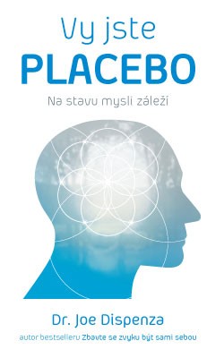 Levně Vy jste placebo - Joe Dispenza