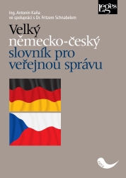 Levně Velký německo-český slovník pro veřejnou správu - Fritz Schnabel; Antonín Kaňa - 148 x 209 mm