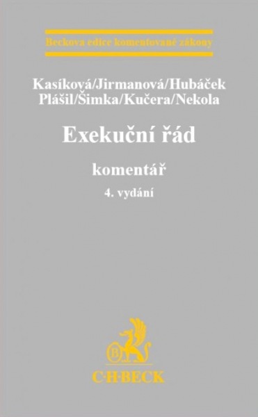 Exekuční řád 4. vydání - Kasíková, Jirmanová, Hubáček, Plášil, Šimka, Kučera, Nekola