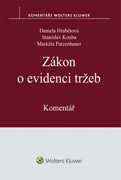 Zákon o evidenci tržeb - Daniela Hrabětová, Stanislav Kouba, Markéta Patzenhauer