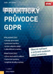 Praktický průvodce GDPR - obecné nařízení o ochraně osob.údajů