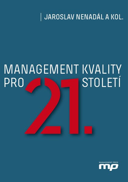 Management kvality pro 21. století - Jaroslav Nenadál a kol. - 17x24 cm, Sleva 14%