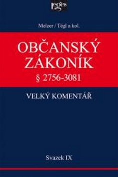 Občanský zákoník Velký komentář Svazek IX. - Petr Tégl; Filip Melzer - 18x25 cm