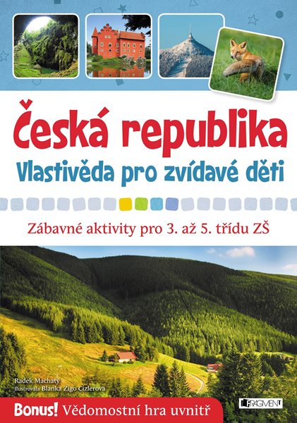 Levně Česká republika – Vlastivěda pro zvídavé děti - Radek Machatý - 21x30 cm