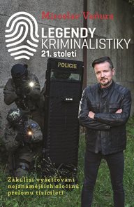 Legendy kriminalistiky 21.stolet&#237;