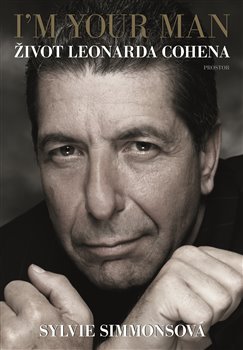 I'm Your Man: Život Leonarda Cohena - Simmonsová Sylvie - 16x24 cm