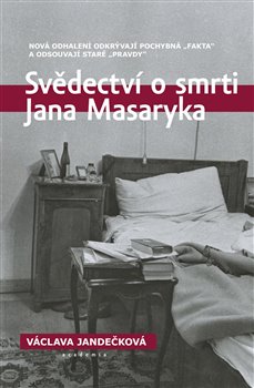 Levně Svědectví o smrti Jana Masaryka - Jandečková Václava - 16 x 24 cm