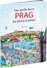 Das Grosse Buch PRAG für kleine Erzähler