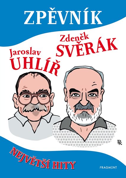 Levně Zpěvník – Z. Svěrák a J. Uhlíř - Zdeněk Svěrák, Jaroslav Uhlíř - 147x205 mm