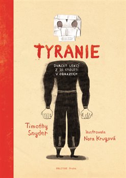 Tyranie: Dvacet lekcí z 20. století v obrazech - Snyder Timothy