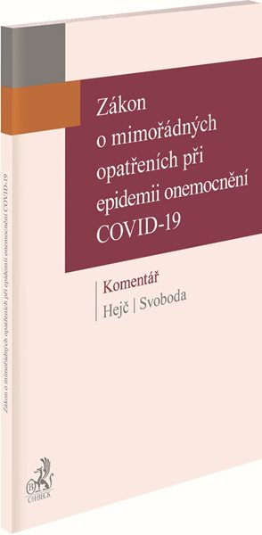 Zákon o mimořádných opatřeních při epidemii onemocnění COVID-19. Komentář - David Hejč, Tomáš Svoboda
