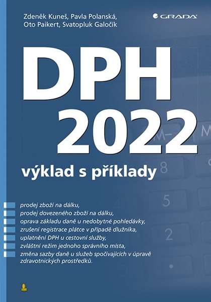 DPH 2022 výklad s příklady - Kuneš Zdeněk, Polanská Pavla, Galočík Svatopluk, Paikert Oto - 17x24 cm