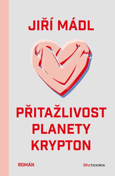 Levně Přitažlivost planety Krypton - Jiří Mádl - 13x20 cm, Sleva 70%