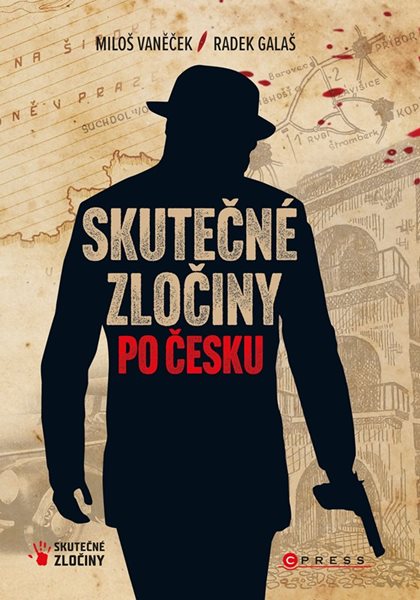 Skutečné zločiny po česku - Radek Galaš, Miloš Vaněček - 15x21 cm, Sleva 70%