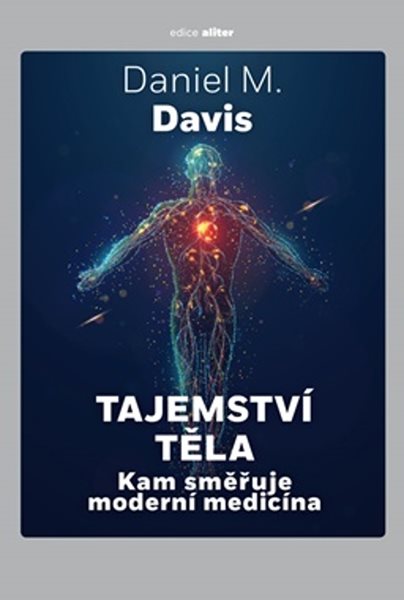 Levně Tajemství těla - Daniel M. Davis - 14x21 cm