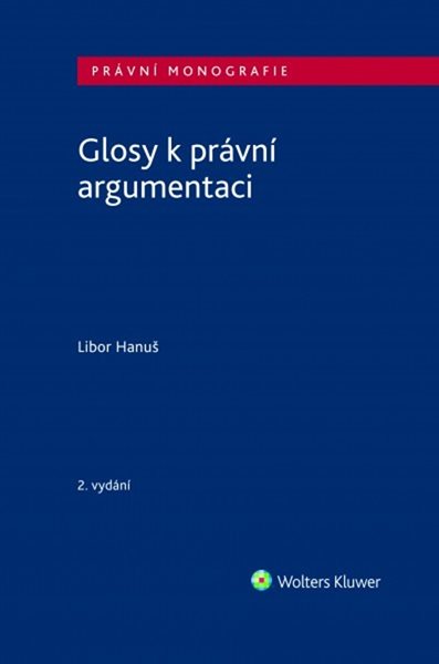 Levně Glosy k právní argumentaci - Libor Hanuš - 16x24 cm