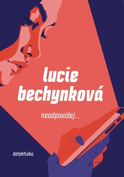 Neodpovídej - Lucie Bechynková - 15x21 cm, Sleva 64%