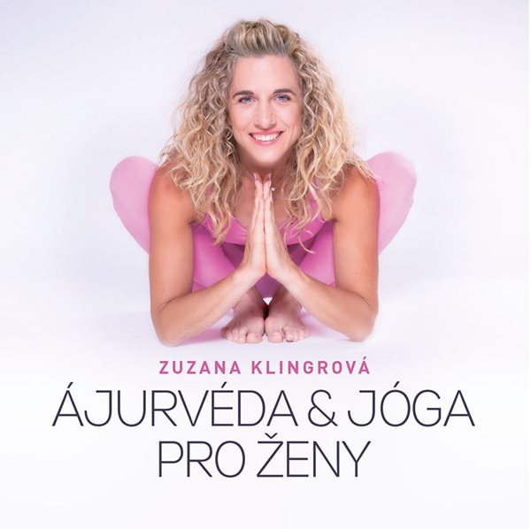 Ájurvéda & jóga pro ženy - Zuzana Klingrová - 21x21 cm
