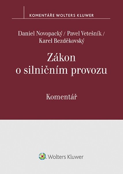 Zákon o silničním provozu Komentář - Pavel Vetešník, Daniel Novopacký, Karel Bezděkovský - 16x21 cm