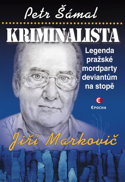 Kriminalista Jiří Markovič - Petr Šámal - 16x22 cm