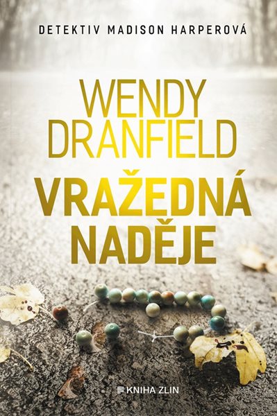 Vražedná naděje - Wendy Dranfield - 13x20 cm, Sleva 70%