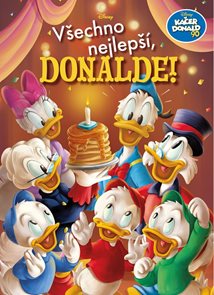 Kačer Donald 90 - Všechno nejlepš&#237;, Donalde!