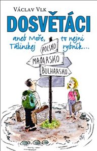 Dosvět&#225;ci aneb Moře, to nejni T&#225;linskej rybn&#237;k