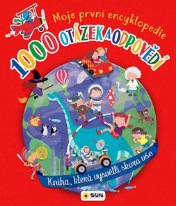 1000 ot&#225;zek a odpověd&#237; / Moje prvn&#237; encyklopedie