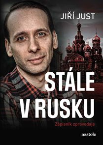 St&#225;le v Rusku - Z&#225;pisn&#237;k zpravodaje