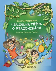 Kouzeln&#225; tř&#237;da o pr&#225;zdnin&#225;ch