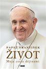 Papež František Život - Moje cesta dějinami